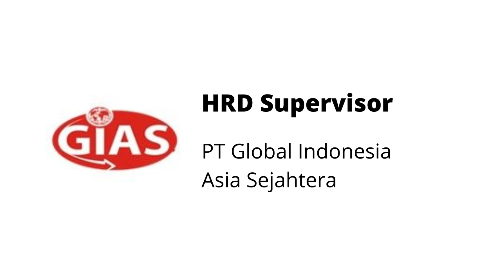 HRD Supervisor PT Global Indonesia Asia Sejahtera SVB Academy