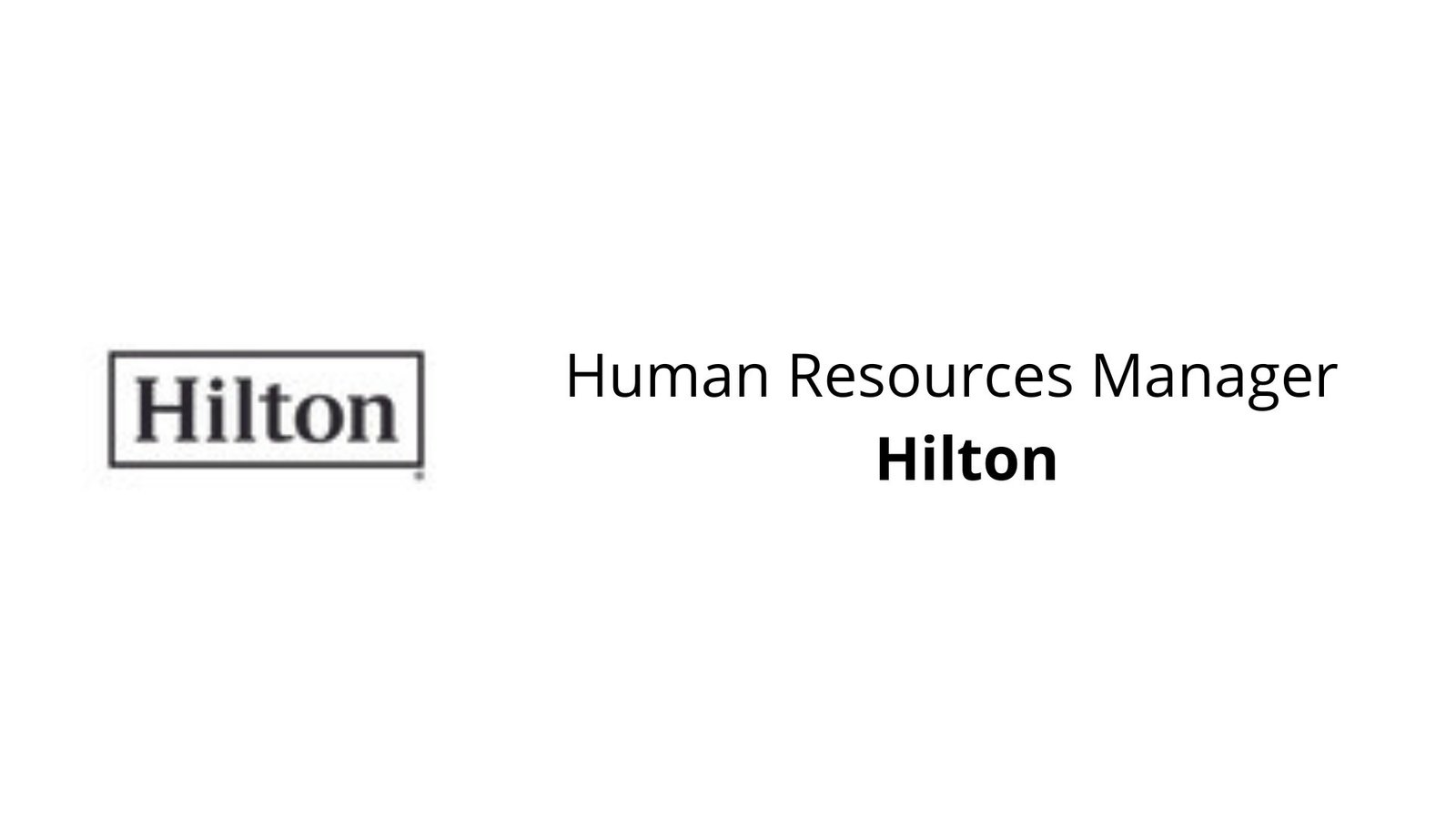 Human Resources Manager Hilton SVB Academy