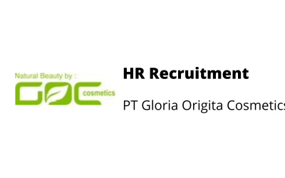 HR Recruitment – PT Gloria Origita Cosmetics