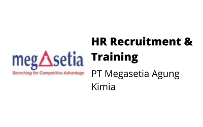 HR Recruitment & Training – PT Megasetia Agung Kimia