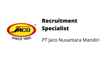 Recruitment Specialist – PT Jaco Nusantara Mandiri