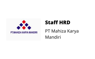 Staff HR Development – PT Mahiza Karya Mandiri