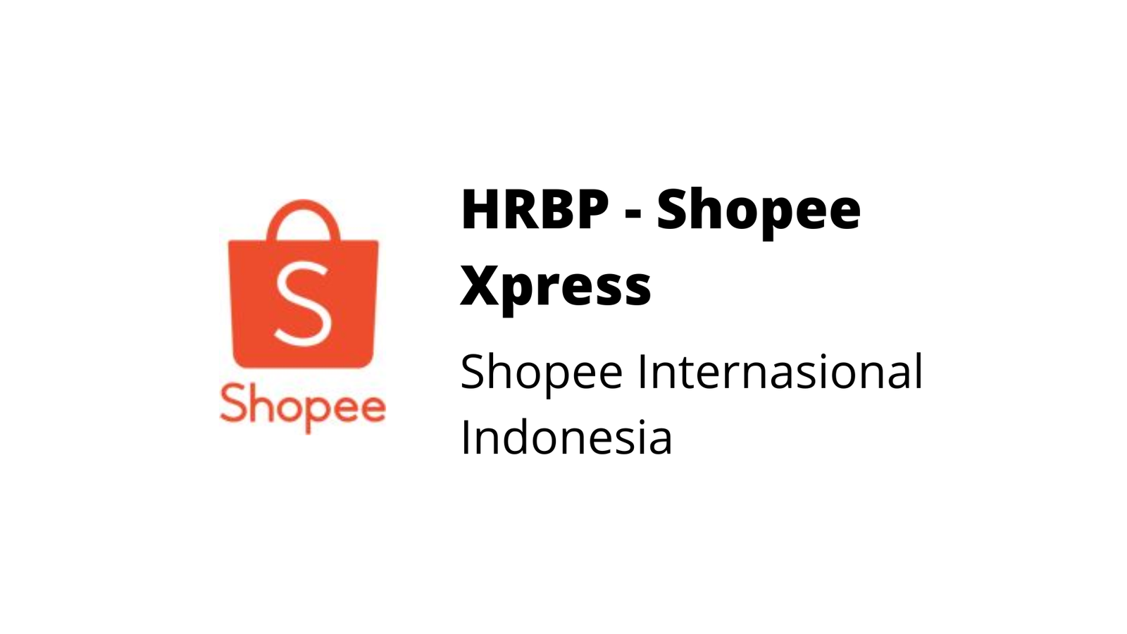 HRBP Shopee Xpress - Shopee Internasional Indonesia - SVB Academy