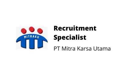 Recruitment Specialist – PT Mitra Karsa Utama
