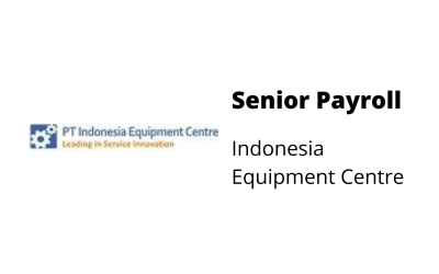 Senior Payroll – Indonesia Equipment Centre