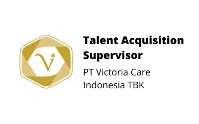 Talent Acquisition Spv- PT Victoria Care Indonesia TBK