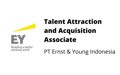 Talent Attraction & Acquisition Associate – PT EY Indonesia