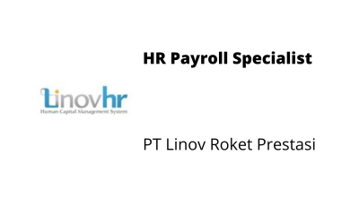 HR Payroll Specialist – PT Linov Roket Prestasi