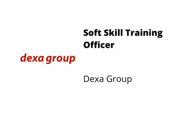 Soft Skill Training Officer – Dexa Group