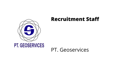 Recruitment Staff – PT Geoservices