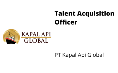 Talent Acquisition Officer – PT Kapal Api Global