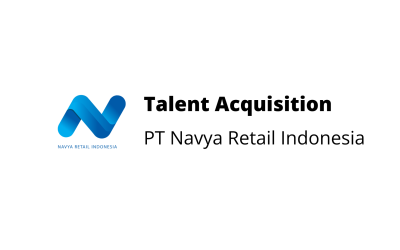 Talent Acquisition Manager – PT Navya Retail Indonesia