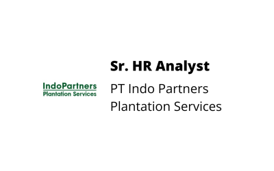 Sr. HR Analyst – PT Indo Partners Plantation Services
