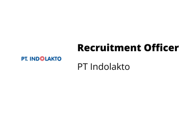 Recruitment Officer – PT Indolakto Indofood CBP