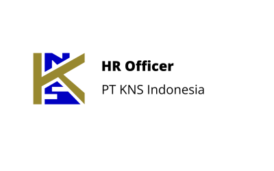 Human Resources Officer – PT KNS Indonesia