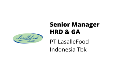 Senior Manager HRD & GA – PT LasalleFood Indonesia Tbk