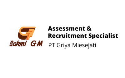 Assessment & Recruitment Specialist – PT Griya Miesejati