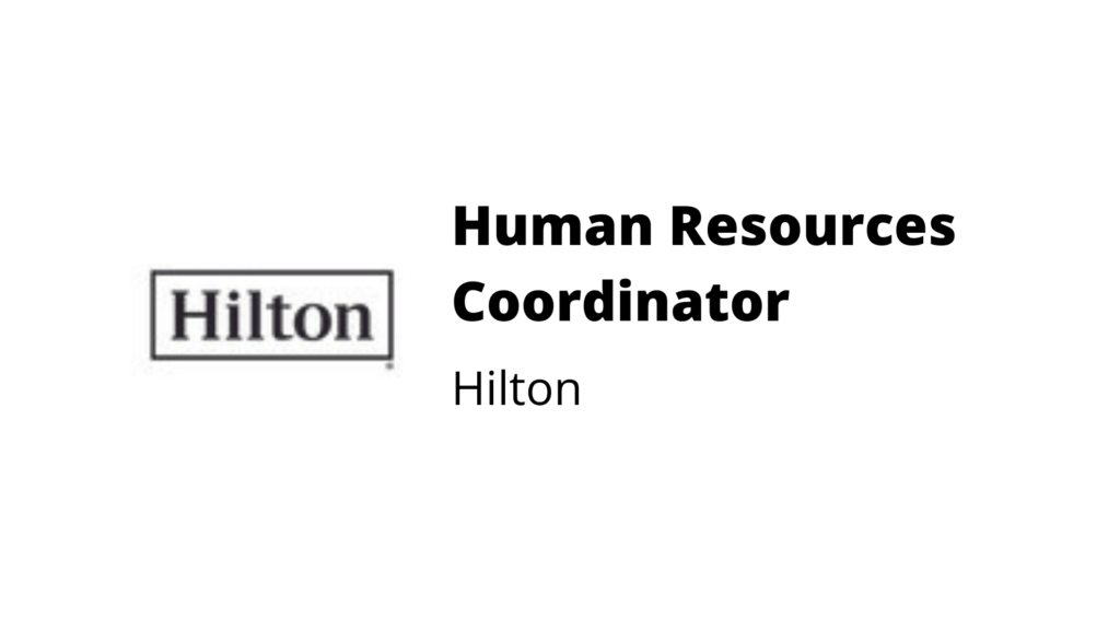 Human Resources Coordinator - Hilton