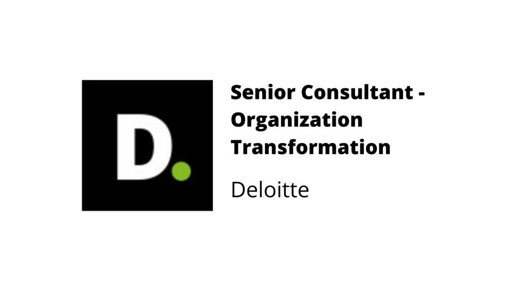 Senior Consultant Organization Transformation - Deloitte