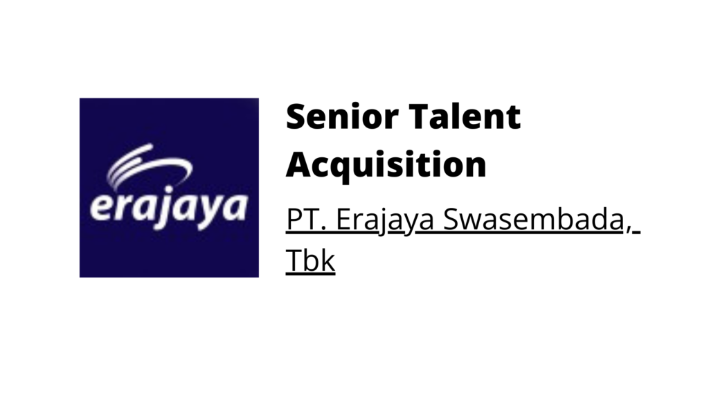 Senior Talent Acquisition - Erajaya